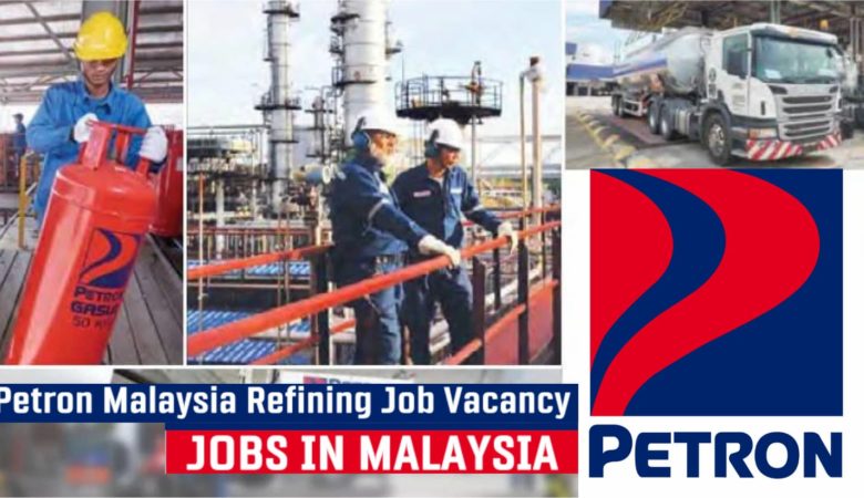 Petron Malaysia Refining Job Vacancy